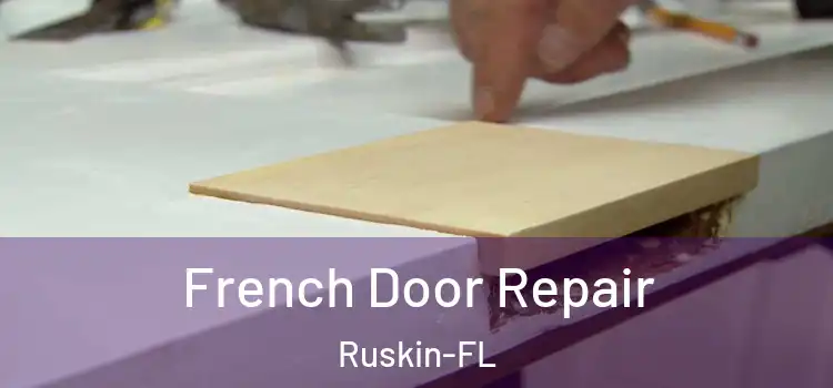  French Door Repair Ruskin-FL
