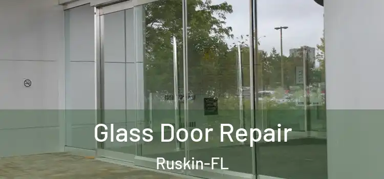  Glass Door Repair Ruskin-FL