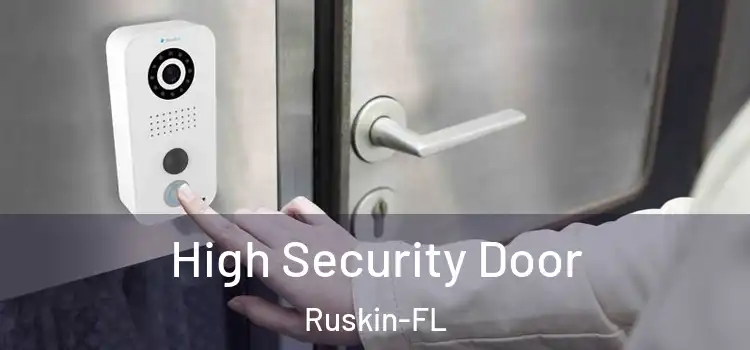  High Security Door Ruskin-FL